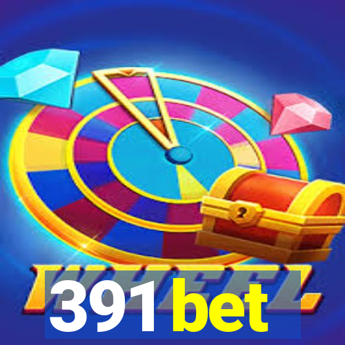 391 bet